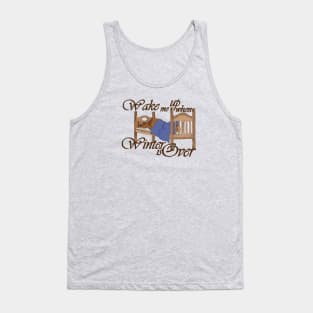 Wake Me Up when Winter is Over Bear Tank Top